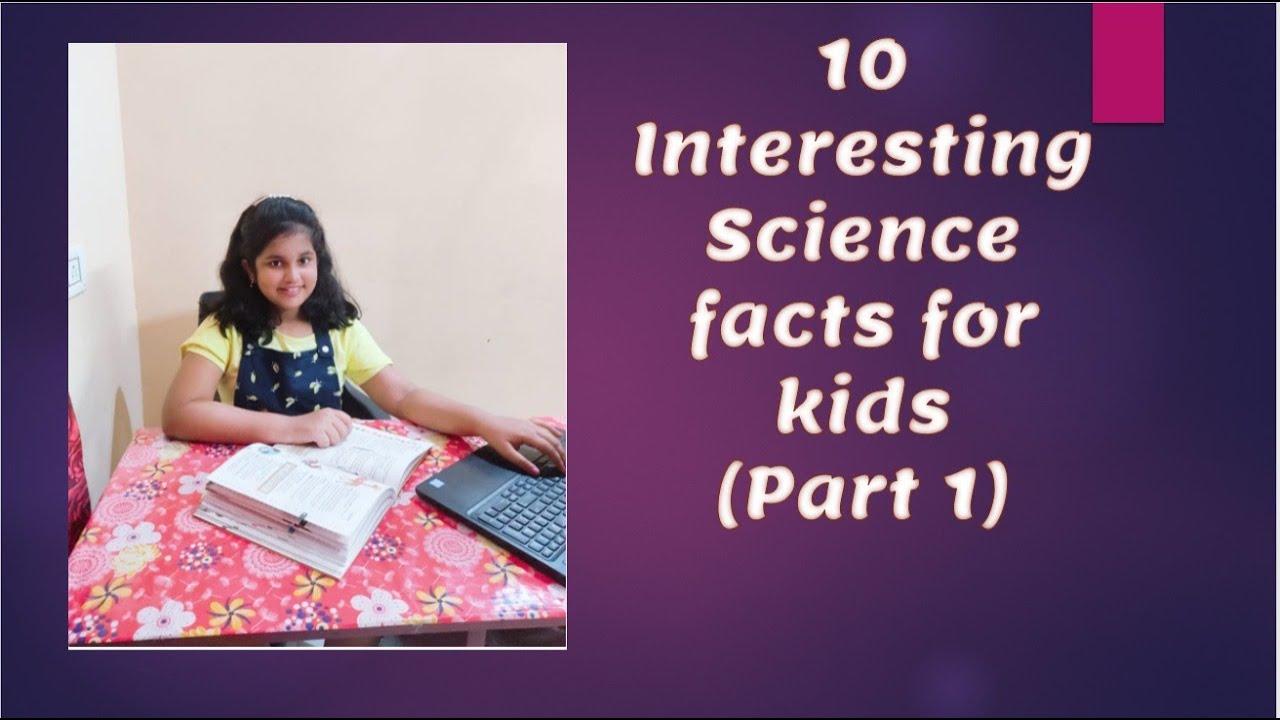 10 Interesting Science facts for Kids (Part 1)