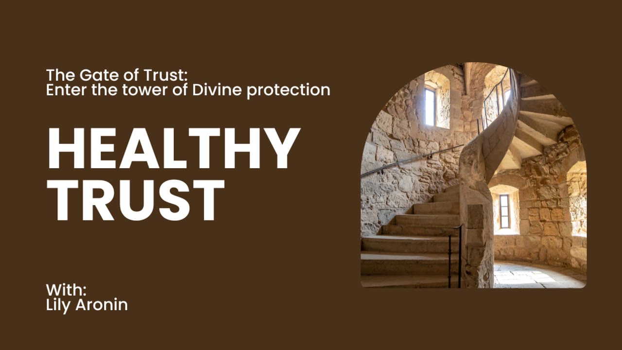 The Tower of Divine Protection: Healthy Trust