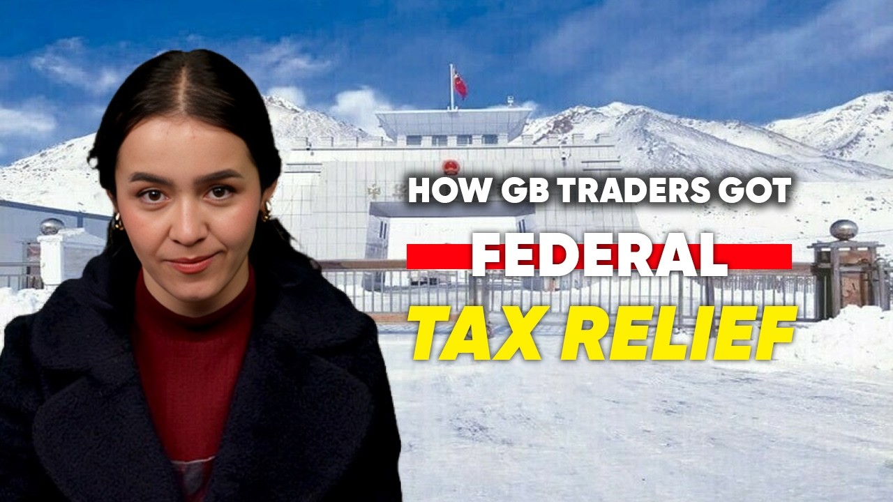 Big Relief for Gilgit-Baltistan Traders | Khunjerab Border Tax Update Explained