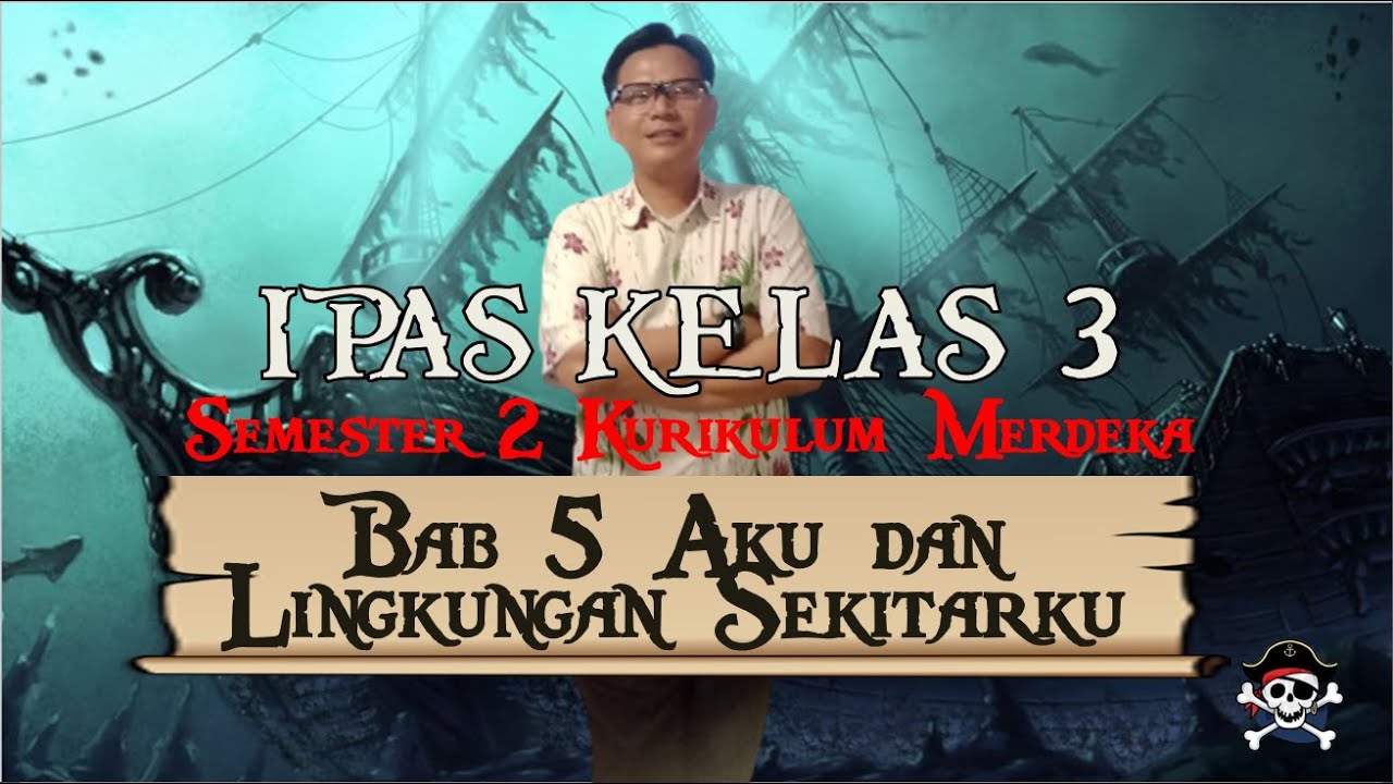 SOAL IPAS KELAS 3 BAB 5 SEMESTER 2 KURIKULUM  MERDEKA