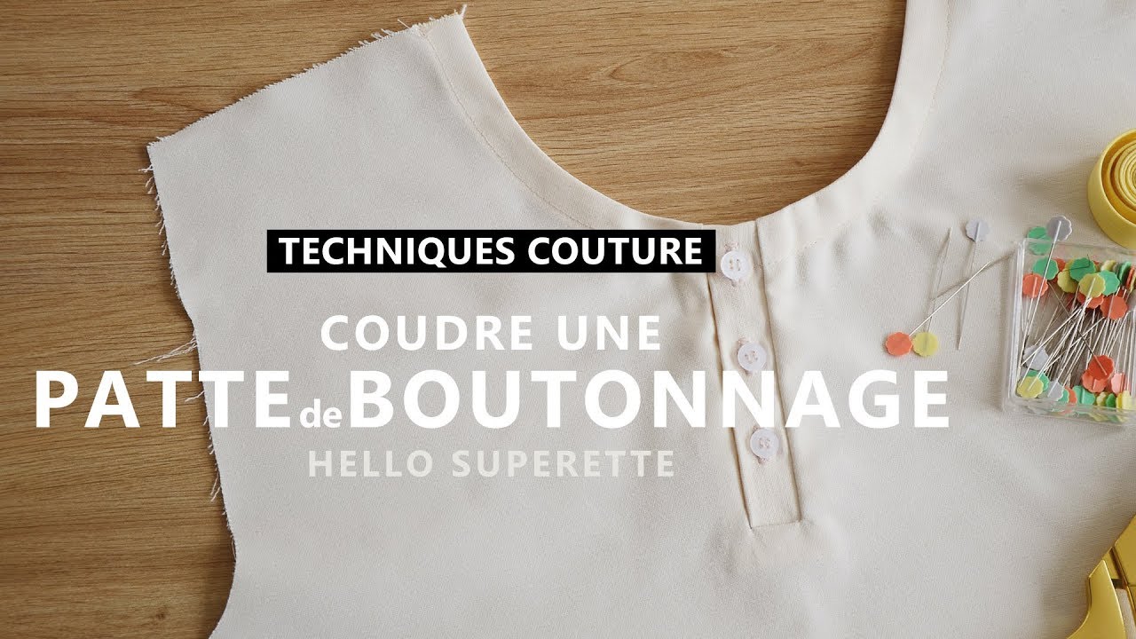 COUDRE UNE PATTE de BOUTONNAGE - TUTO COUTURE TECHNIQUE