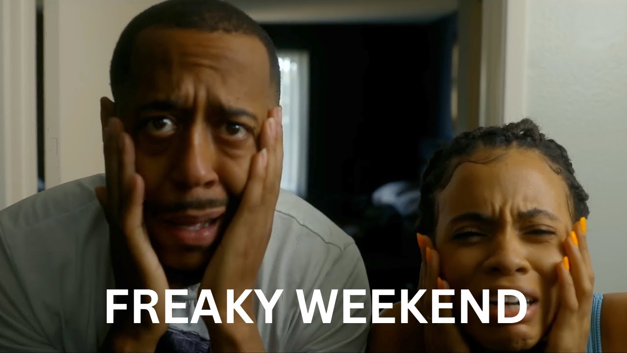 FREAKY WEEKEND PART 1-4 W/ 