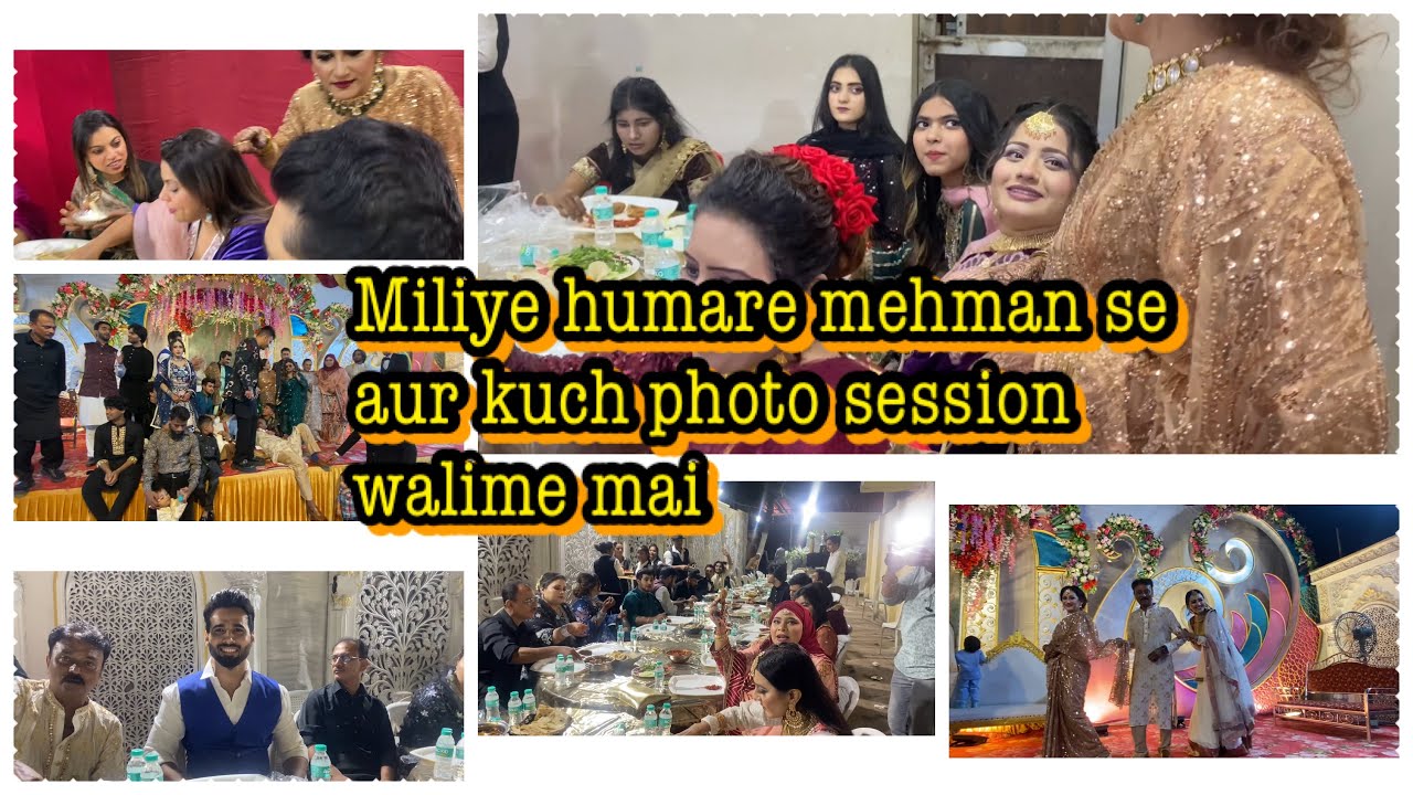 Miliye hamare Mehman se aur kuch photo session walima mai