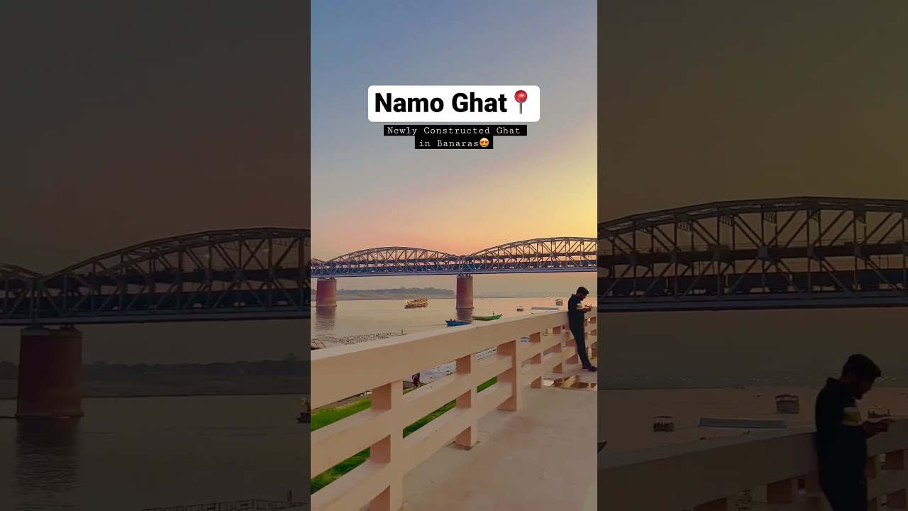 Namo Ghat | Banaras | #namo #namoghat #banaras #kashi