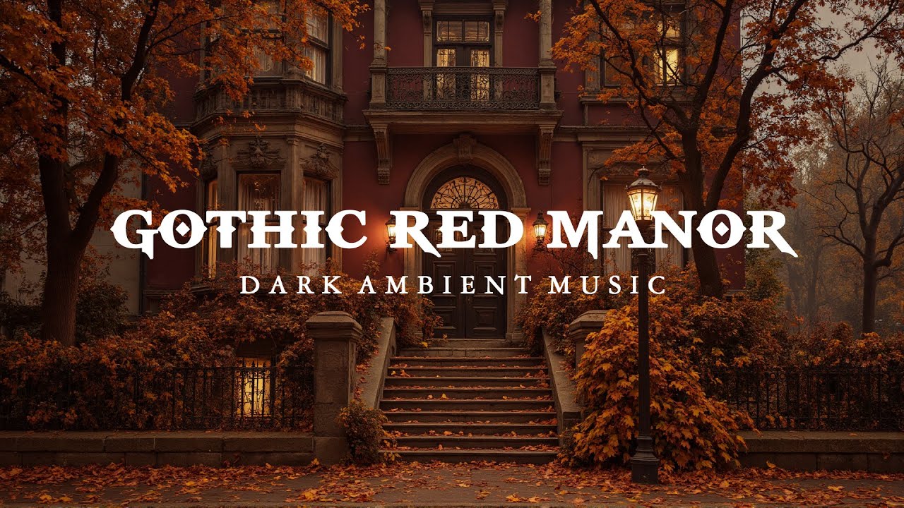 🍂Gothic Red Manor | Dark Academia Ambience for Study, Relax & Autumn Inspiration
