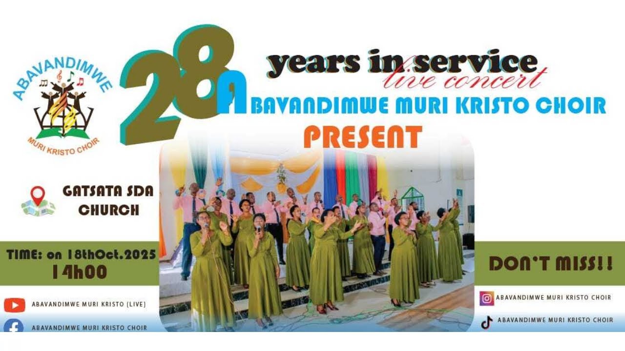 28 YEARS IN SERVICE LIVE CONCERT BY ABAVANDIMWE MURI CHRISTO// GATSATA SDA CHURC