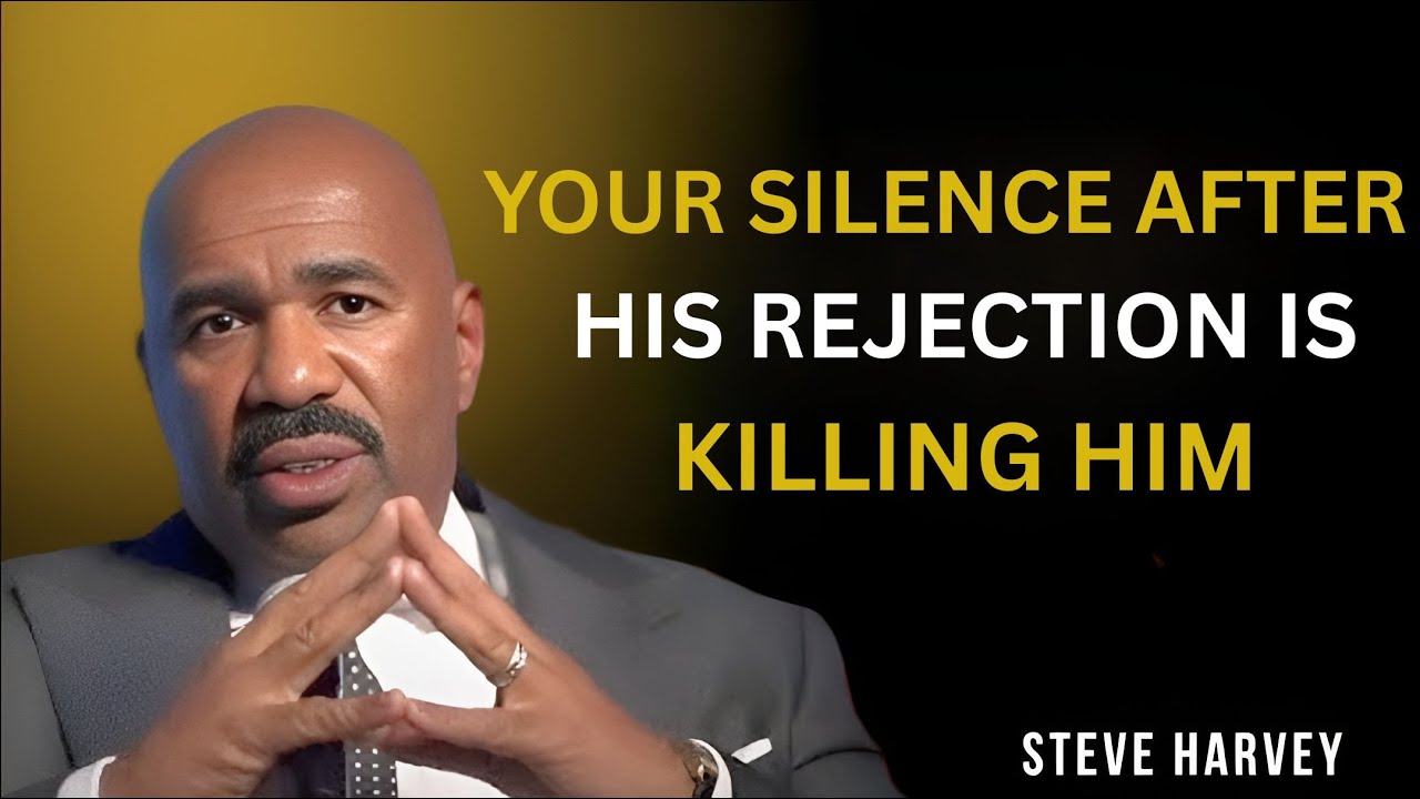 Your Silence After His Rejection Is Killing Him 😶🔥 | Steve Harvey Motivation