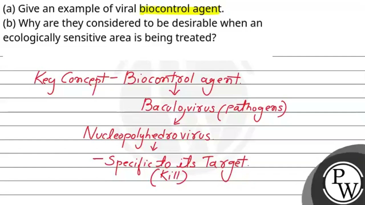 (a) Give an example of viral biocontrol agent.(b) Why are they considered to be desirable when a....