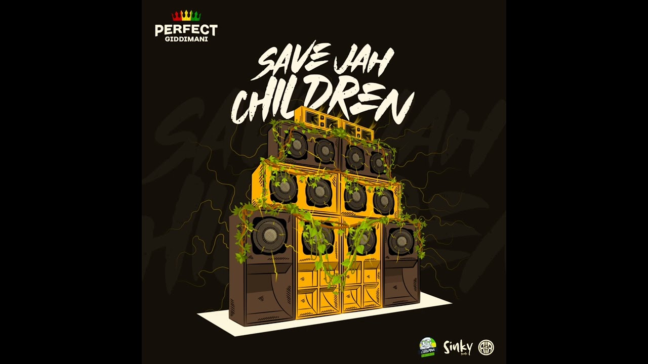 Perfect Giddimani & Sinky Beatz - {Save Jah Children} + {Save Jah Children Dub}