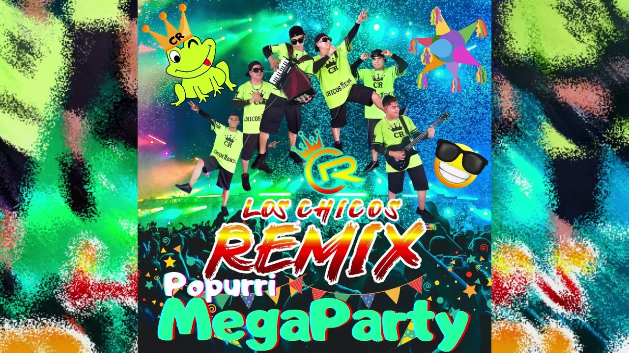 Popurri MegaParty - Los Chicos RemiX (original versión  2023)