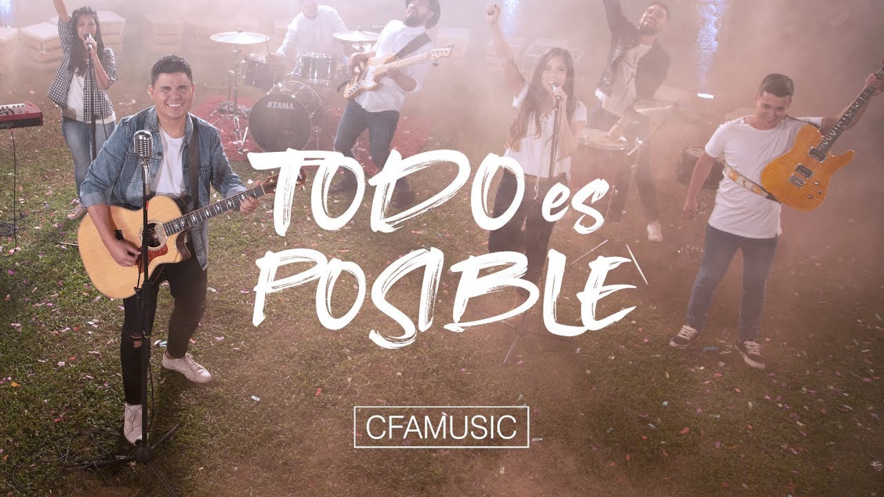 CFAMUSIC - Todo es Posible (Vídeo Oficial)