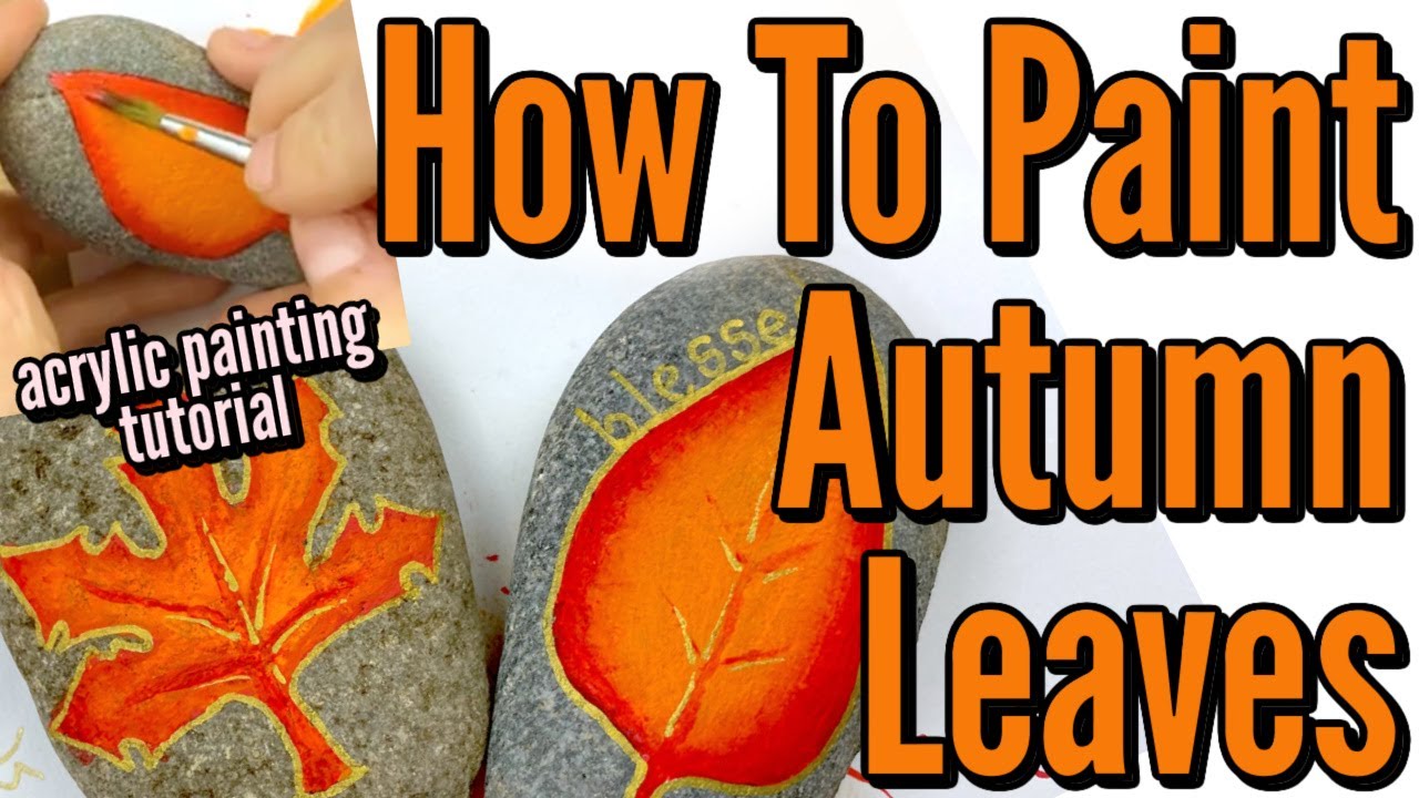 How to Paint Leaves with Acrylic Paints | Rock Painting 101