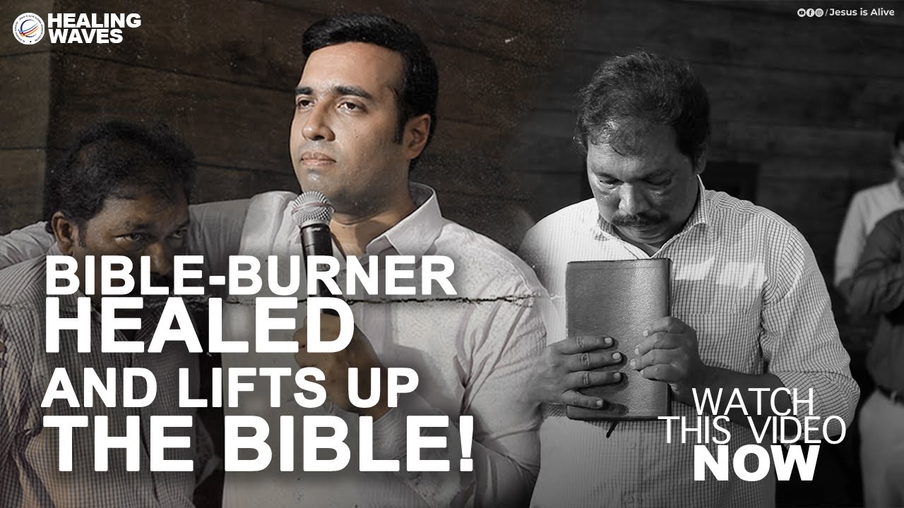 THE HEALING WAVES |Bible-burner healed and lifts up the Bible!