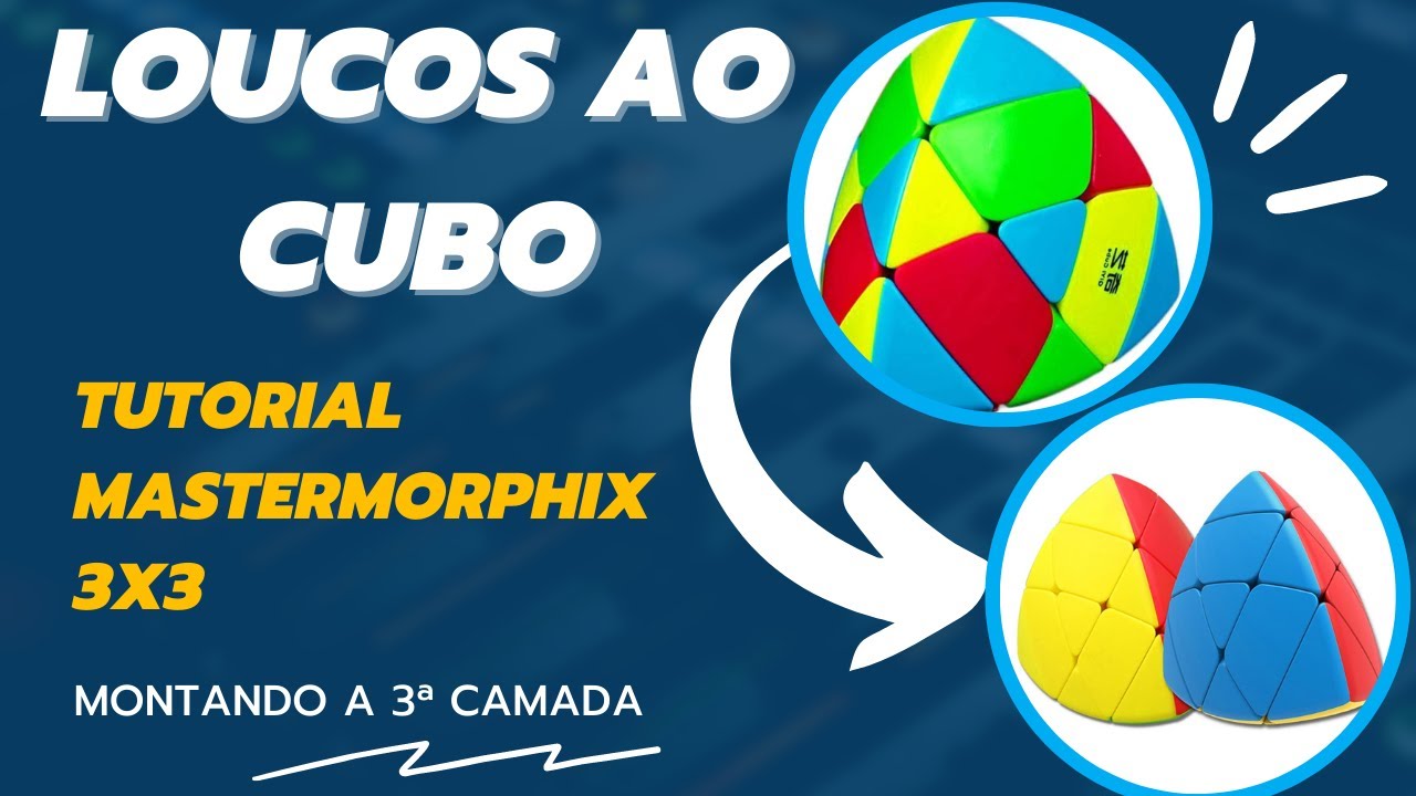 Tutorial Cubo Mastermorphix 3x3 - 3ª Camada
