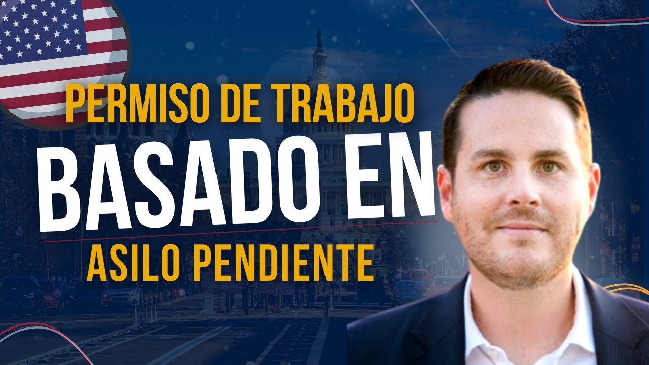 Permiso de trabajo basado en asilo pendiente  ¿quién puede obtenerlo y cuándo?