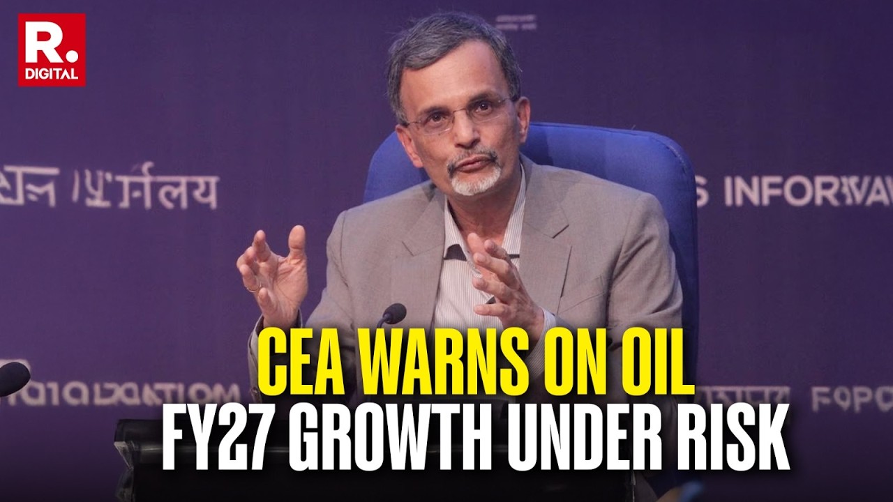 Chief Economic Advisor On FY27 Growth Risks, Oil Shock & West Asia Conflict