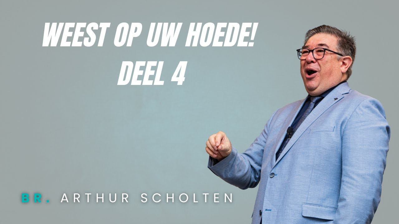 Weest op uw hoede! -04- | Br. A.P. Scholten
