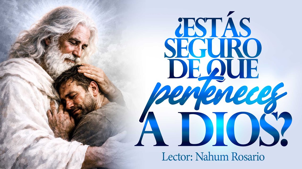 ¿ESTÁS SEGURO DE QUE PERTENECES A DIOS? - Mie 4 Feb, 2026