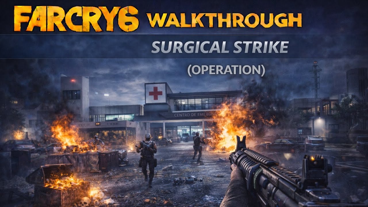 Far Cry 6 – Surgical Strike | Full Mission Gameplay Walkthrough (PS5)