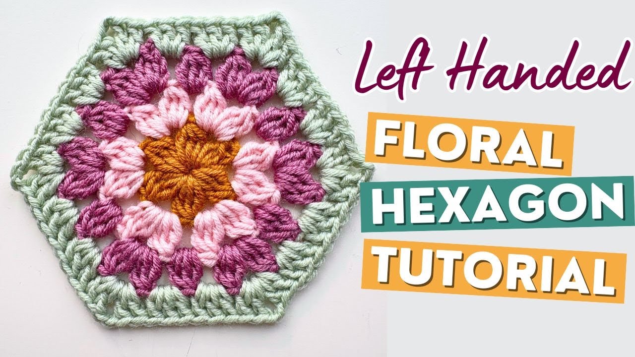 LEFT HANDED Crochet Cluster Hexagon Tutorial
