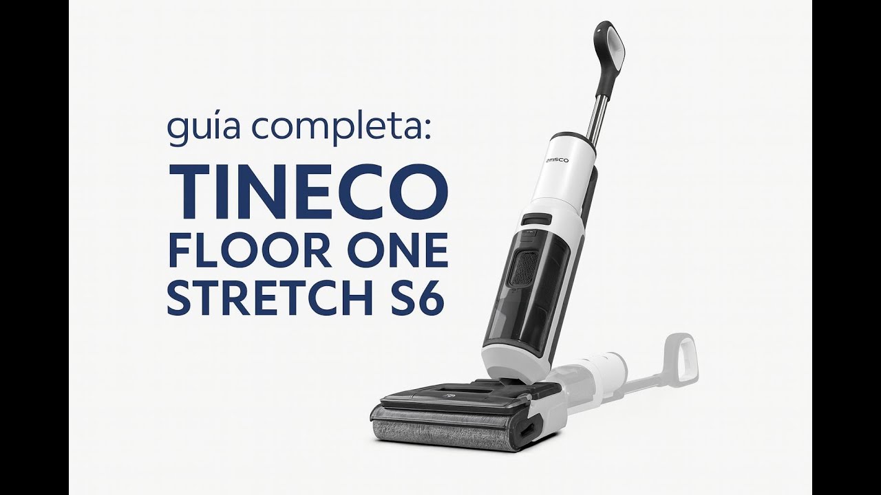 GUÍA COMPLETA - ASPIRADORA TINECO FLOOR ONE STRETCH S6 😎