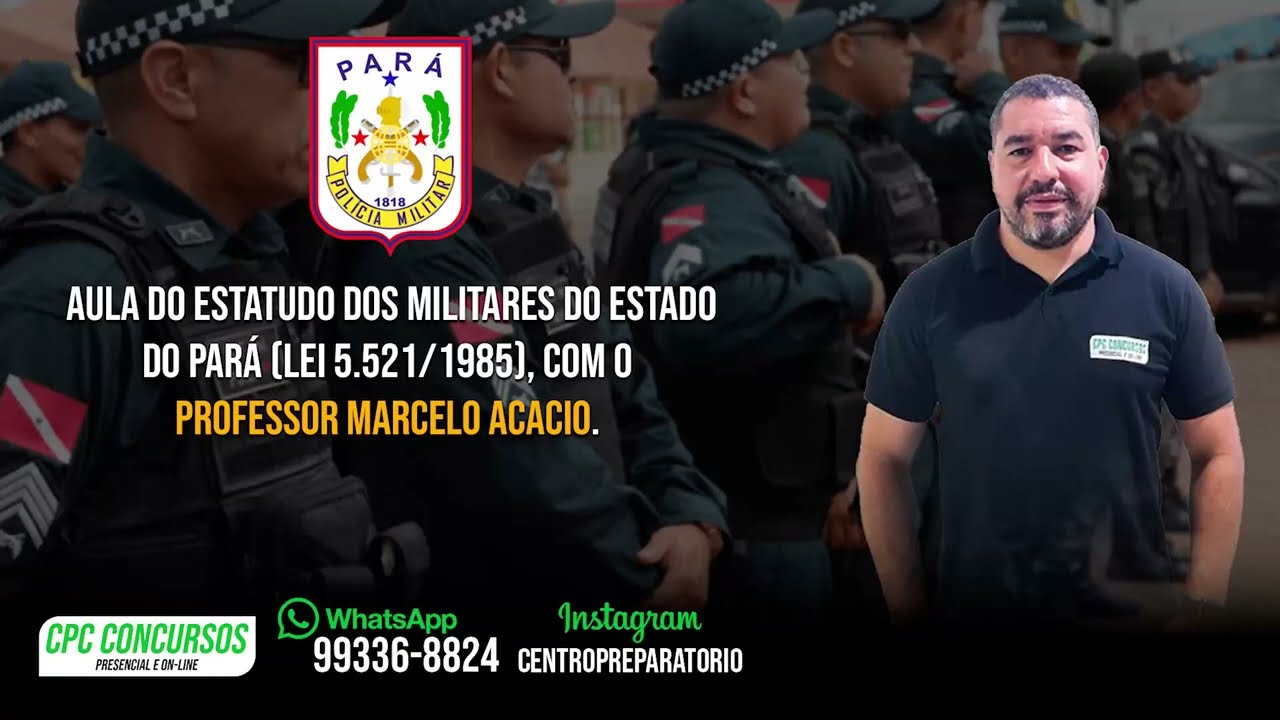Aula de Estatuto dos Policiais Militares do Estado do Pará - Lei nº 5.251/1985  - Aula completa