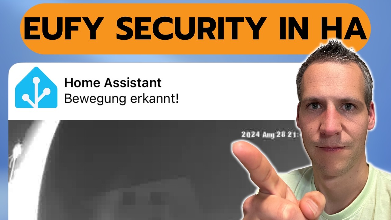 Eufy Security in Home Assistant: Schritt für Schritt mit Automationen und Benachrichtigungen!