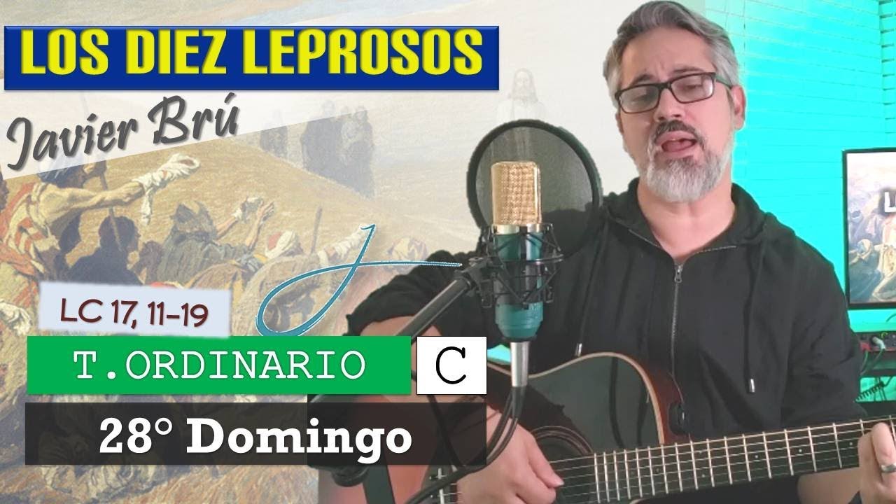 Los Diez Leprosos - Javier Br&uacute; | 28&deg; Domingo del T. Ordinario Ciclo C | Lc 17,11-19