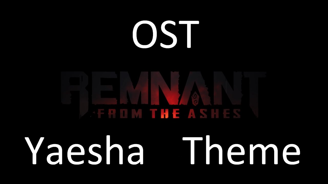 Remnant: from the Ashes - OST - Yaesha theme