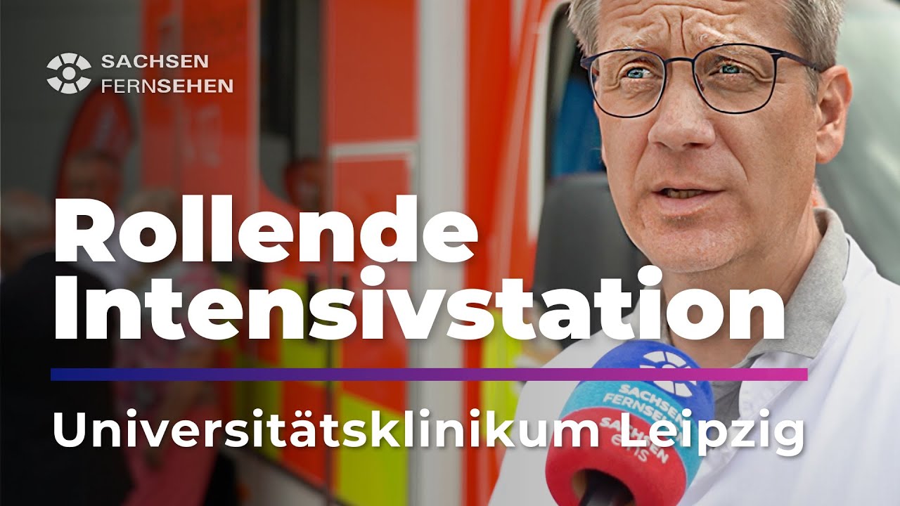 Versorgungslücke? Neue rollende INTENSIVSTATION für Leipzig I Sachsen Fernsehen