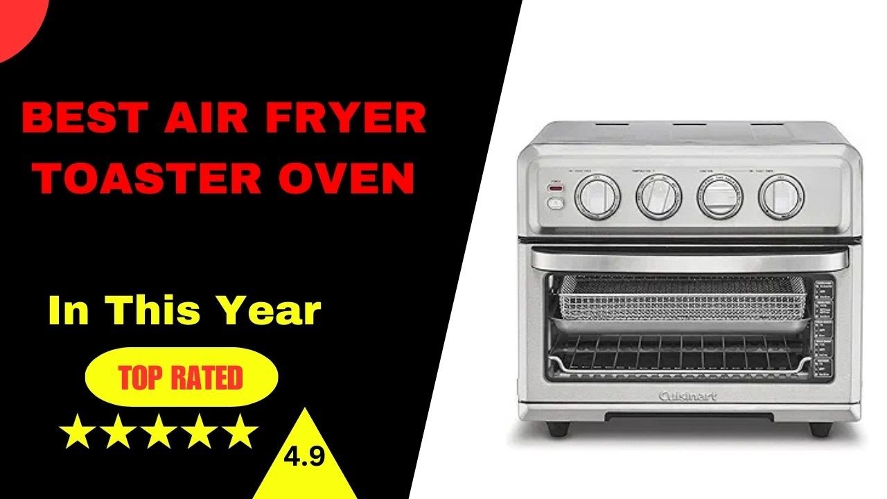 ✅ Best air fryer toaster oven: Air fryer toaster oven (Buying Guide)