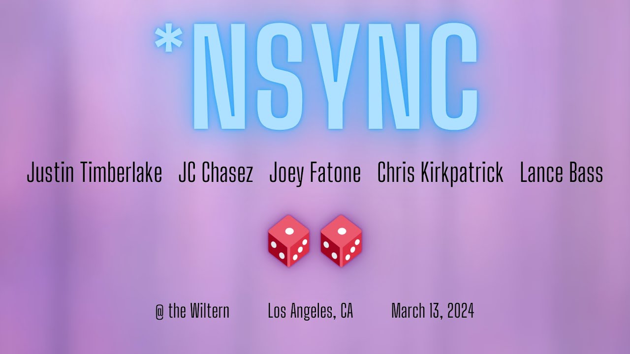 *NSYNC - Paradise 🎲🎲  March 13, 2024 LIVE