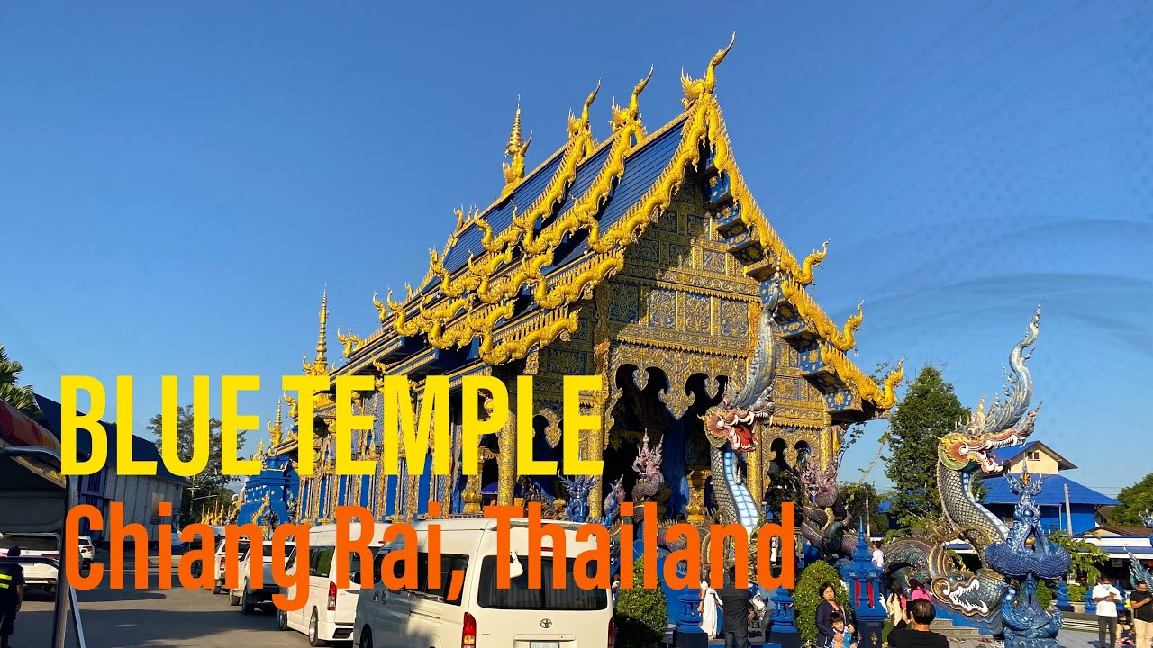 2020 - The Blue Temple - Chiang Rai | Travel Thailand | Travel Notes