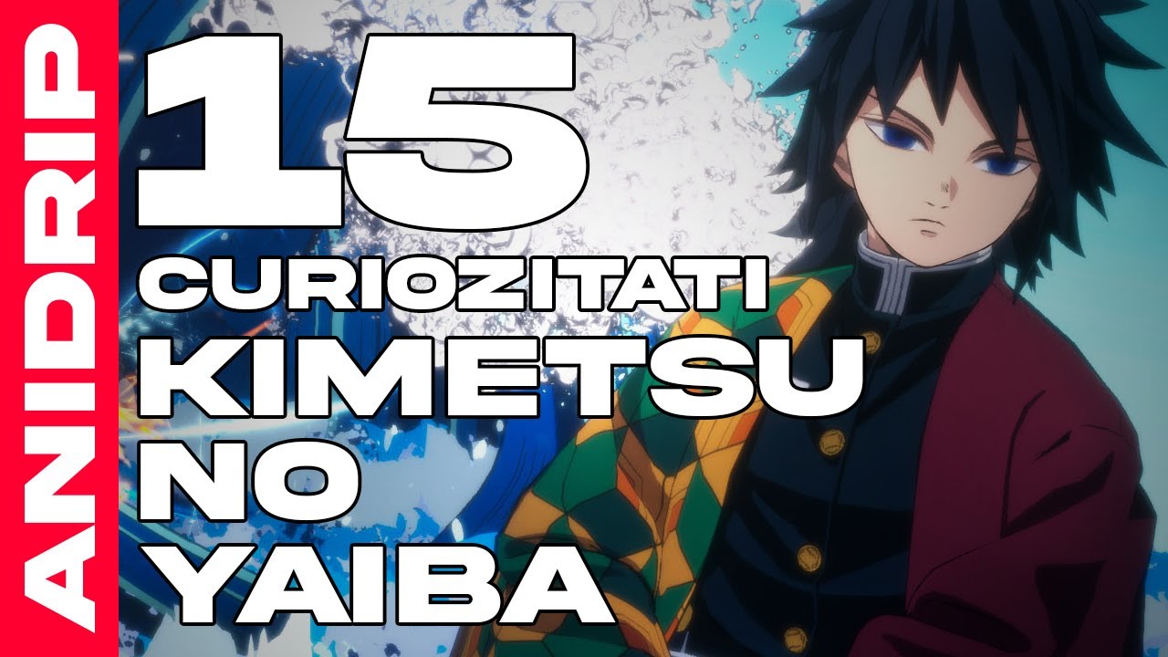 15 CURIOZITATI DESPRE KIMETSU NO YAIBA | #animeromania