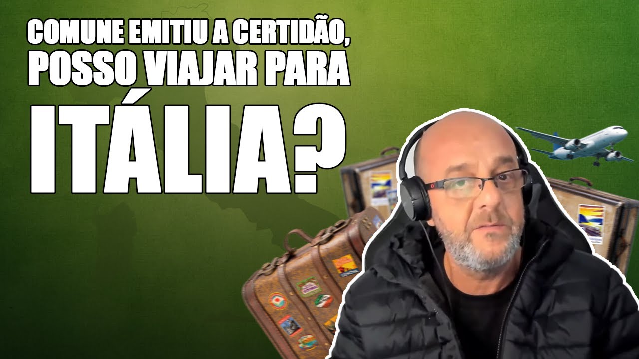 Posso viajar para Itália com a certidão italiana antes de concluir a inscrição no AIRE?