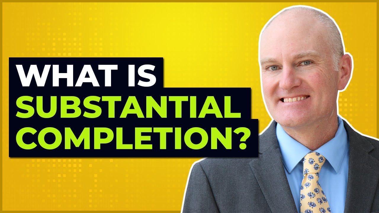 What is Substantial Completion?