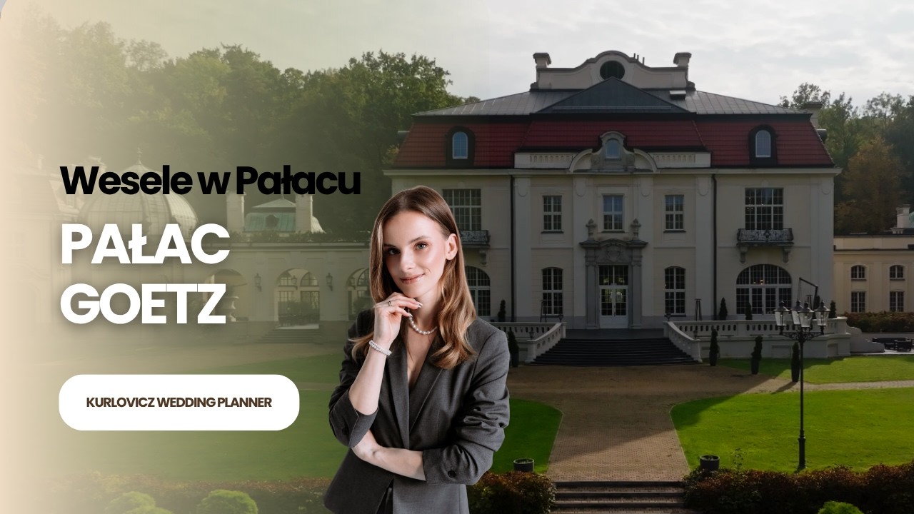 Pałac Goetz &ndash; Najpiękniejsze Miejsce na Wesele w Polsce |  Sala Weselna