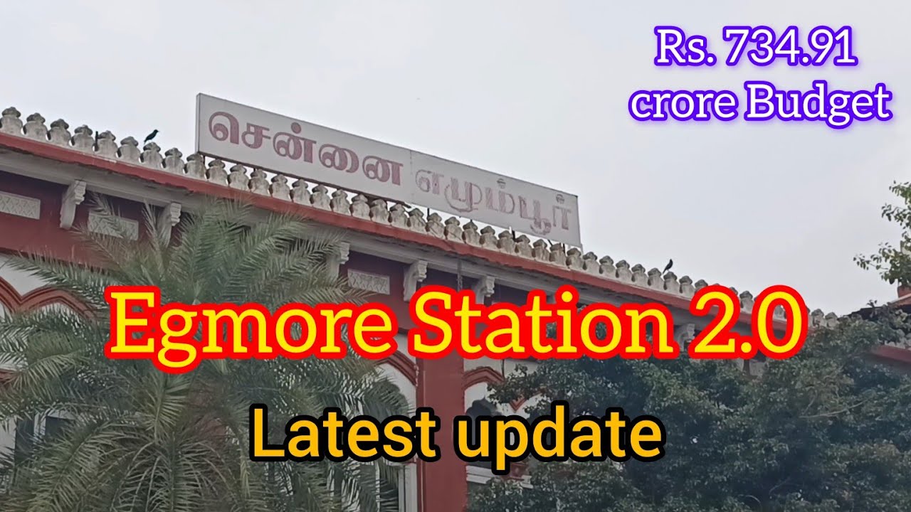 #chennai Egmore #station #latest #update  #indianrailways