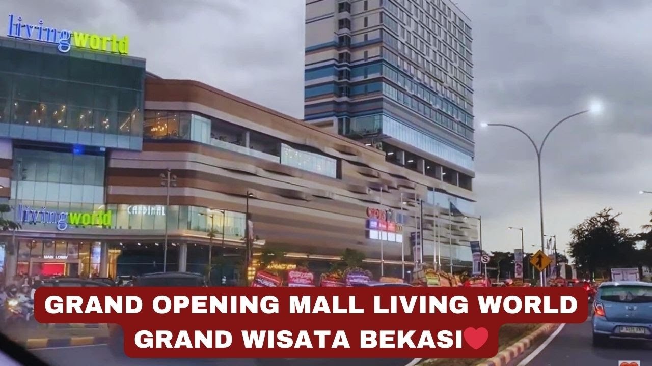 ADA MALL BARU DI GRAND WISATA BEKASI❗️GRAND OPENING MALL LIVING WORLD GRAND WISATA BEKASI❤️