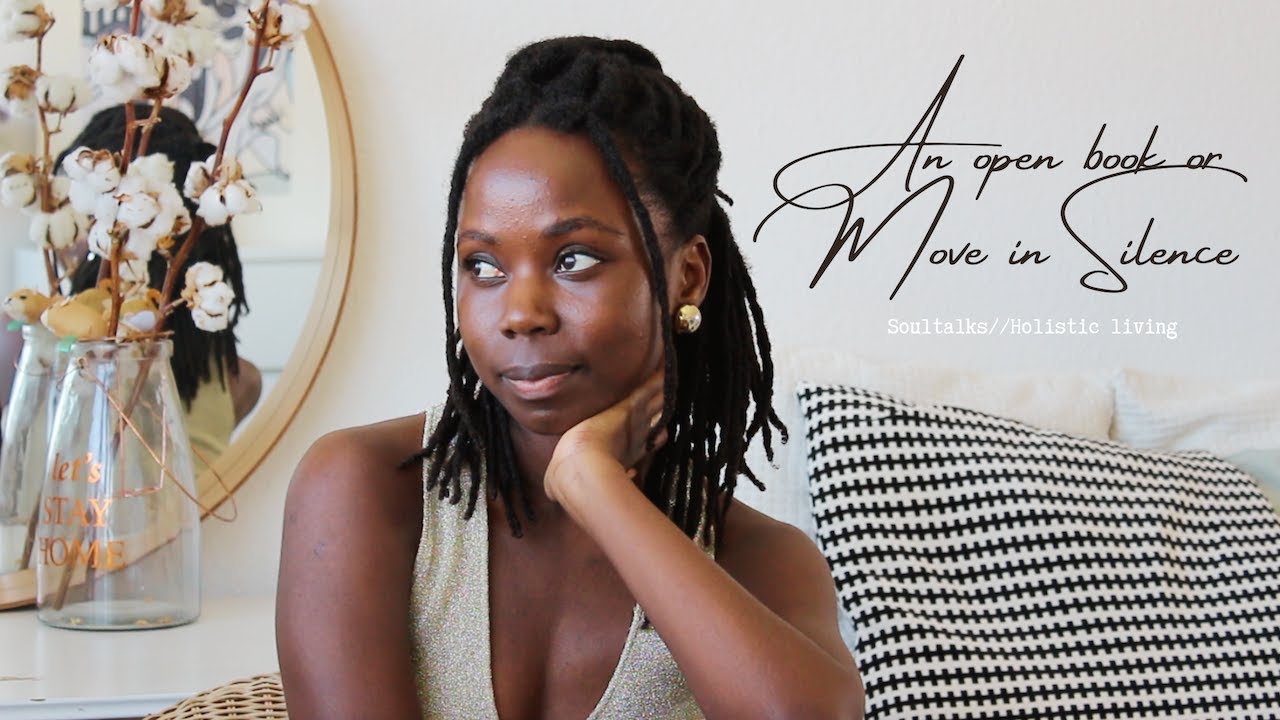 To be an open book or to move in silence?// Soul talks// Holistic living