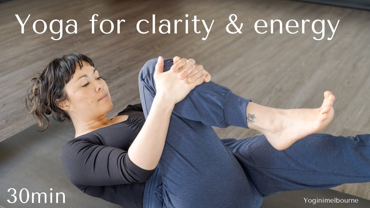 Yoga for clarity & energy - whole body gentle flow | 30min practice