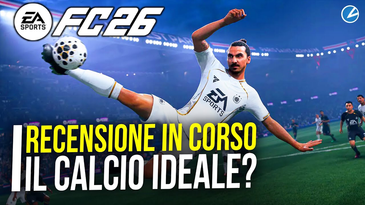 EA Sports FC 26 Recensione in corso: il gioco di calcio ideale?