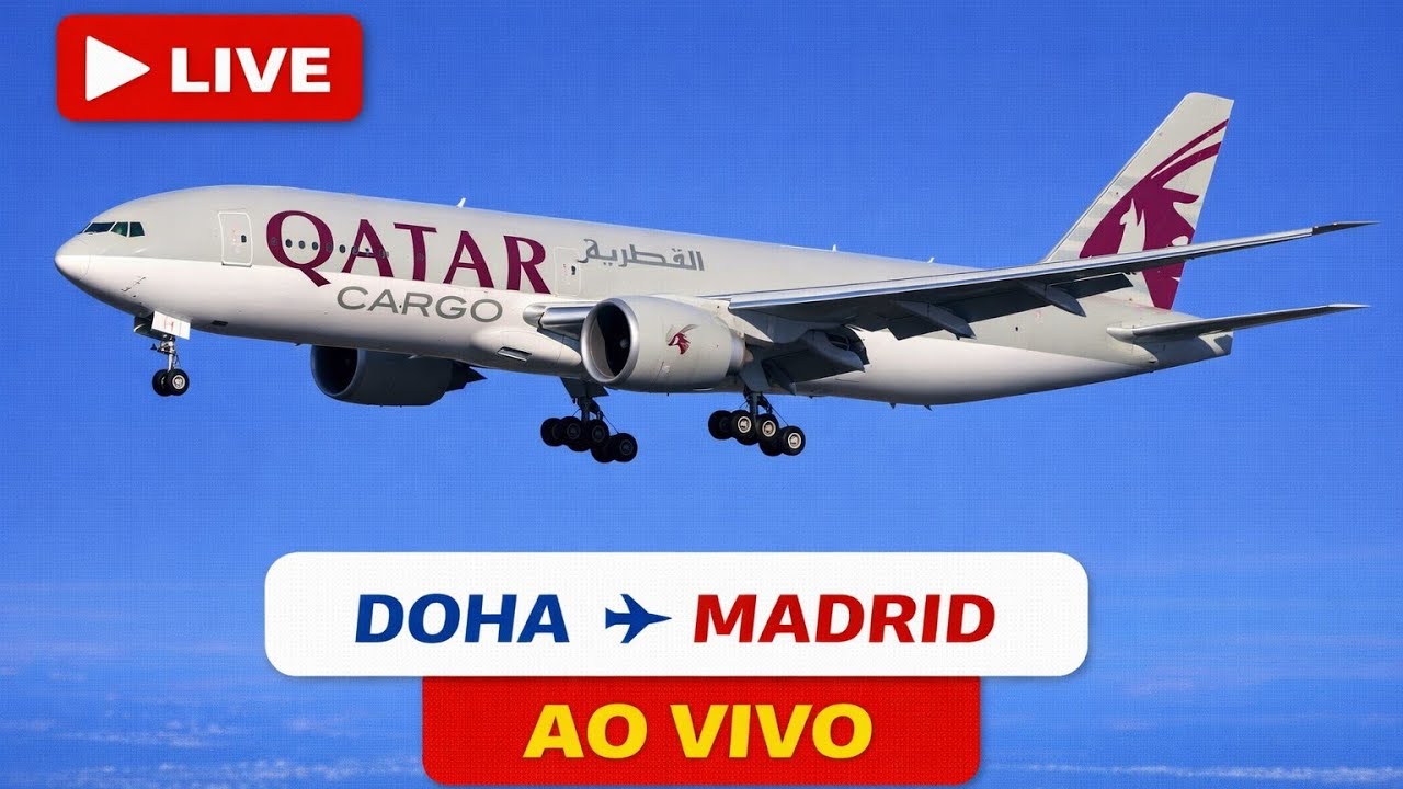 RFS LIVE 🔴| Voo internacional Doha (DOH) a Madrid (MAD) b777F