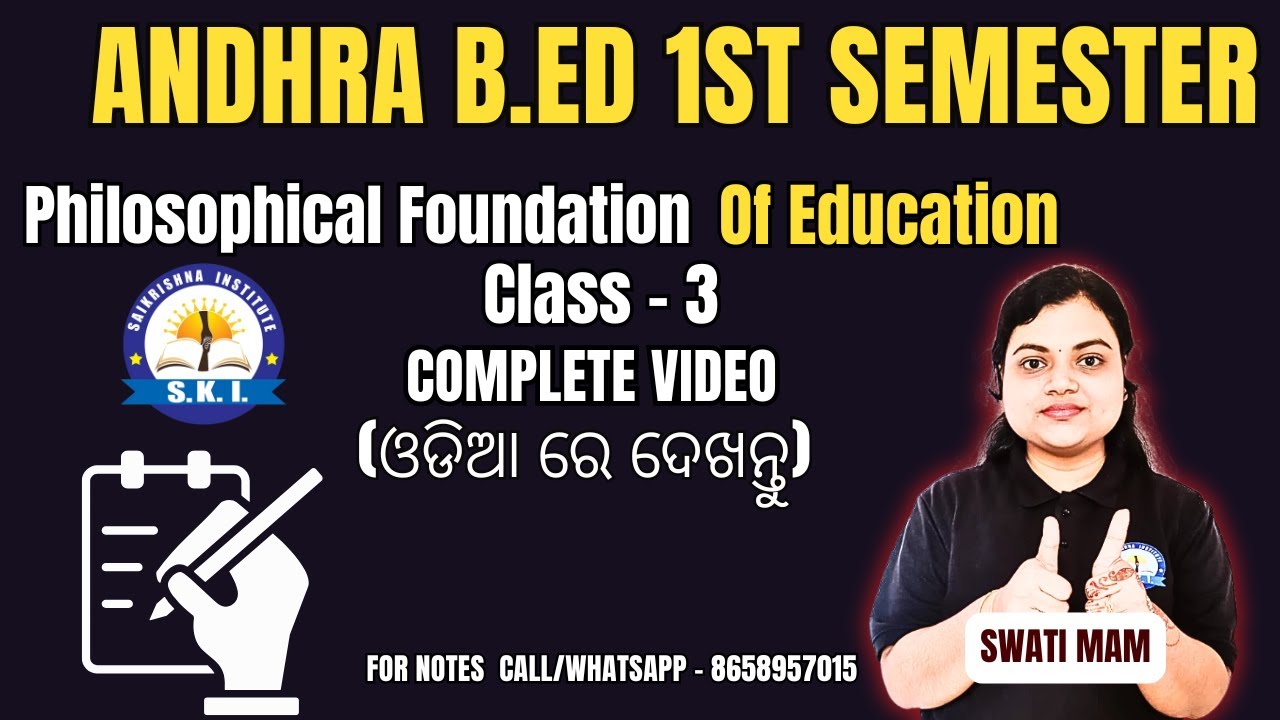 Andhra B.Ed 1st Semester | Philosophical Foundation of Education | Class 3 | Complete Video | Odia