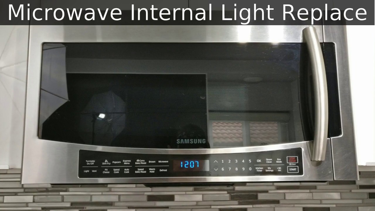 Samsung microwave inside light bulb replace fix MC17J