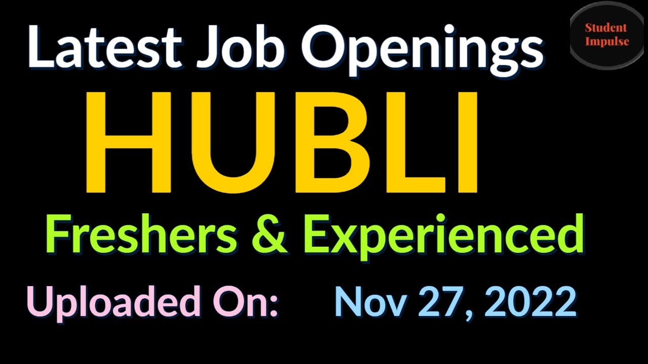 Hubli Jobs | Dharwad Jobs | Jobs in Hubli | Hubli Job Vacancy | Dharwad Job Vacancy Karnataka 271122