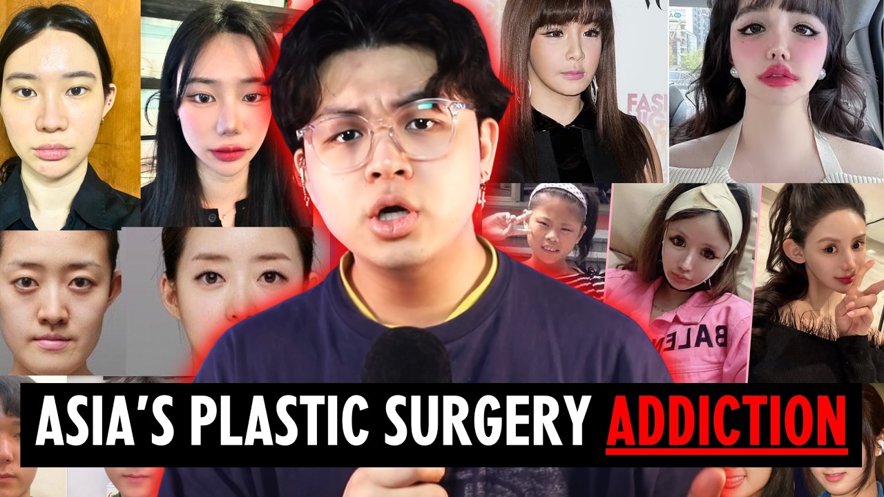 Behind the Plastic Surgery Addiction Plaguing Asia