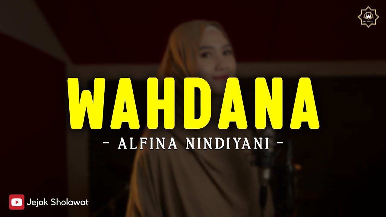 Wahdana - Alfina Nindiyani (Lirik) Sholawat Nabi | Wahdana da dana