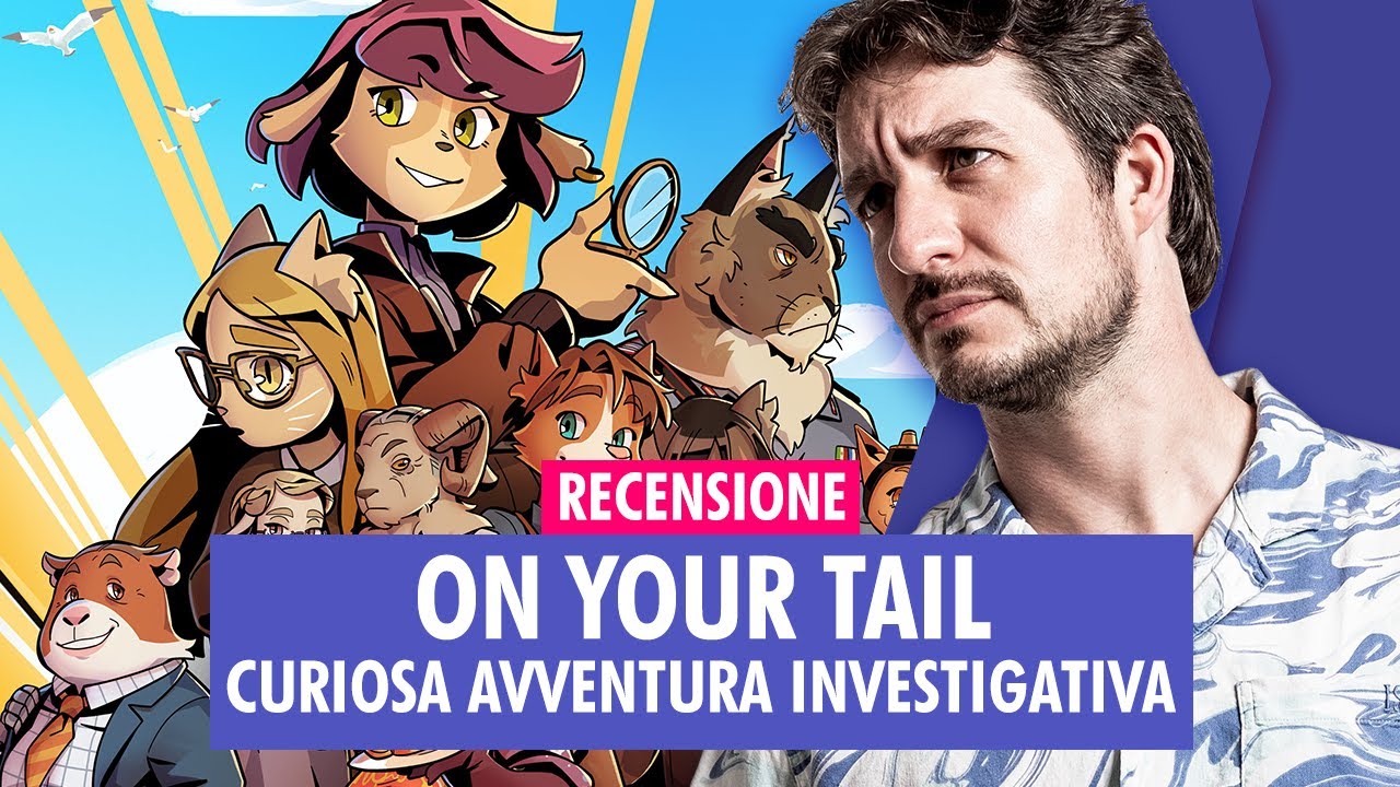 ON YOUR TAIL | UNA CURIOSA AVVENTURA INVESTIGATIVA | RECENSIONE