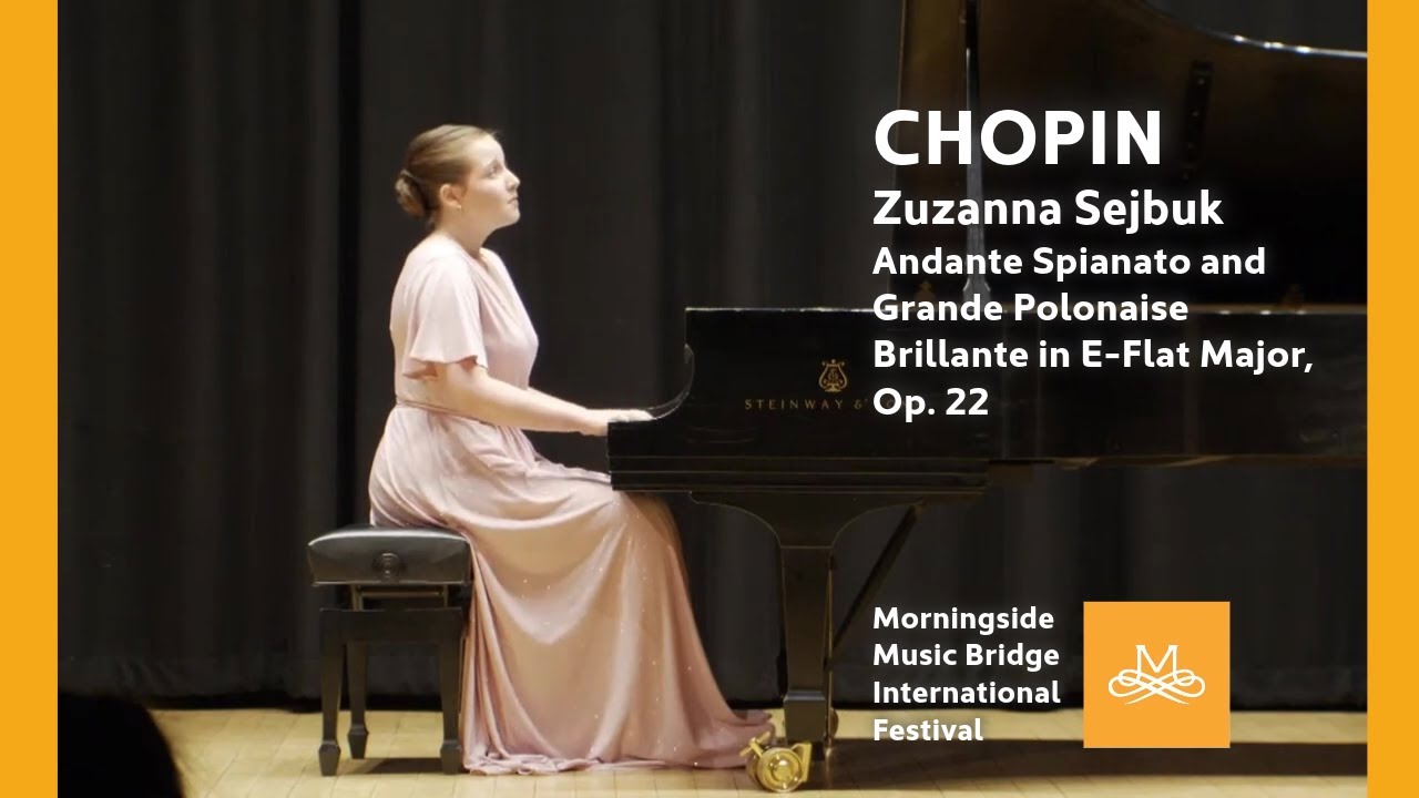 Morningside MB 2022 | Zuzanna Sejbuk - Chopin Andante Spianato and Grande Polonaise Brillante, Op.22